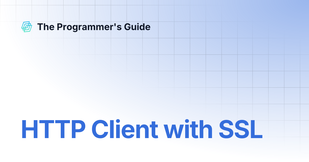 HTTP Client with SSL | The Programmer's Guide