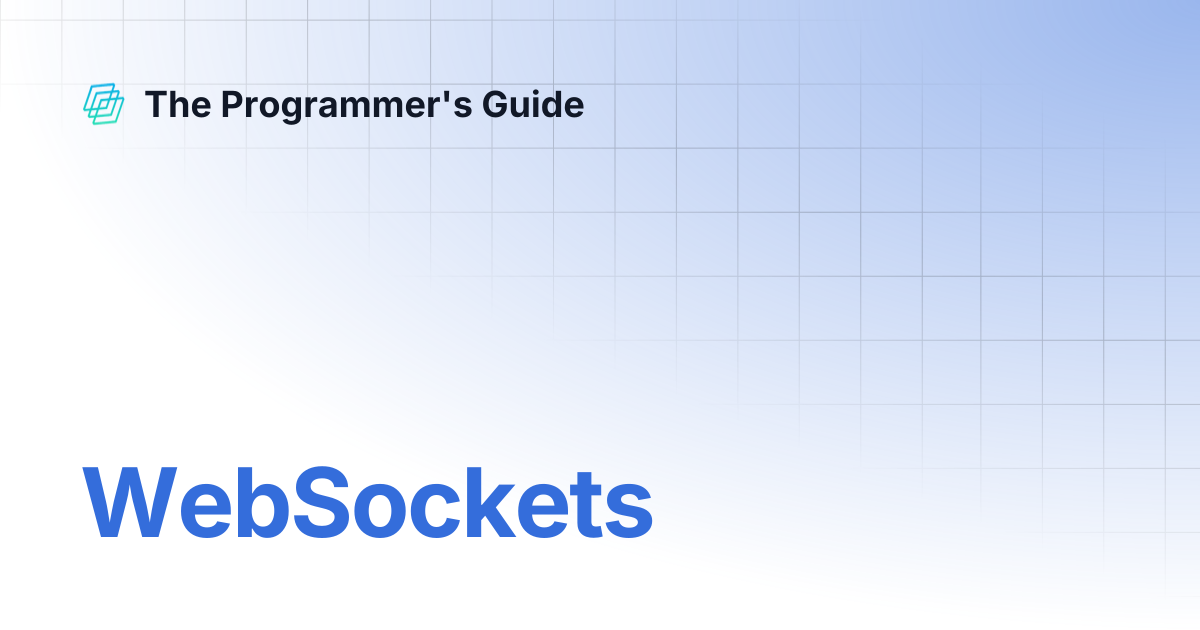 WebSockets | The Programmer's Guide