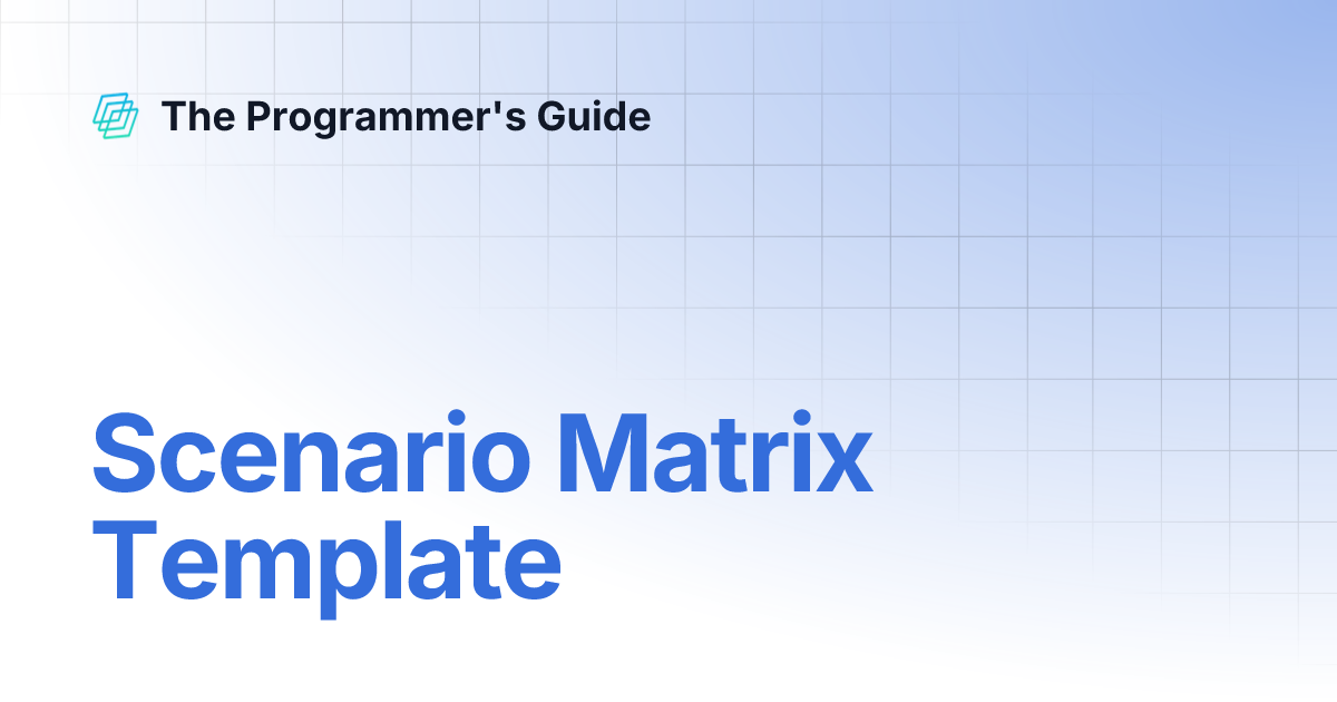 Scenario Matrix Template | The Programmer's Guide