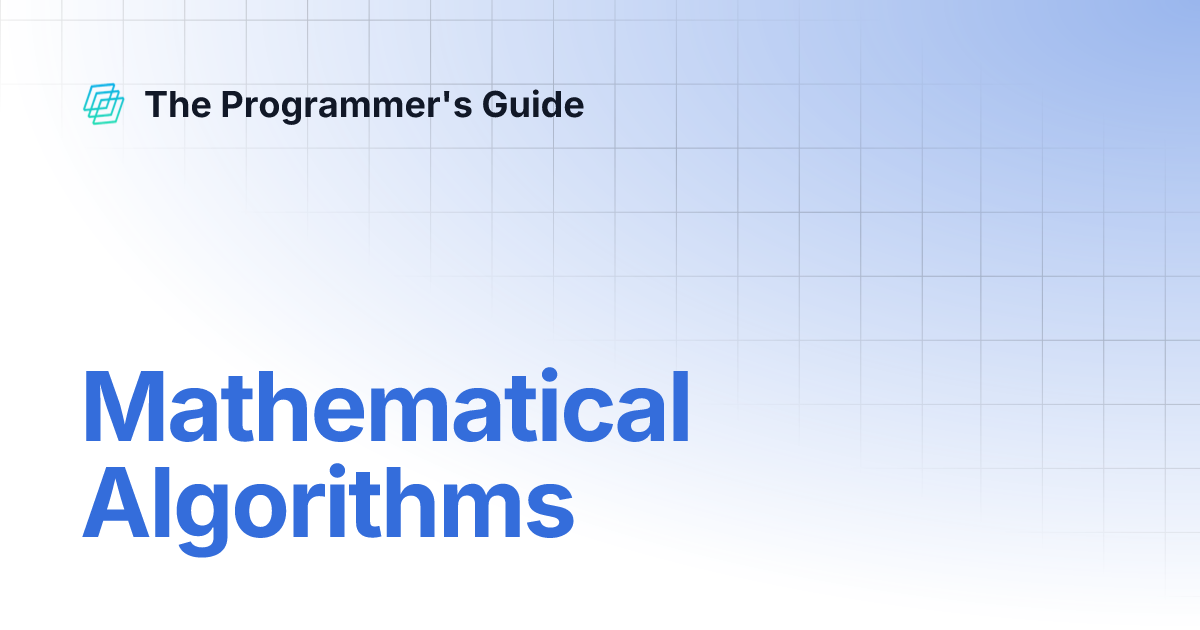 Mathematical Algorithms | The Programmer's Guide