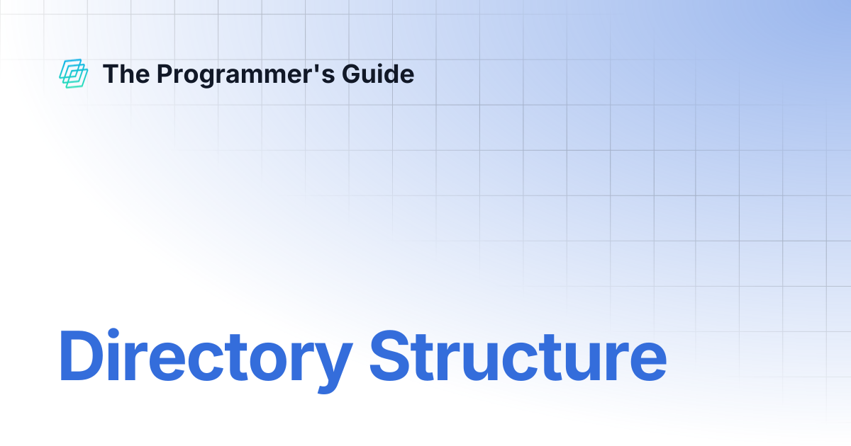 Directory Structure | The Programmer's Guide