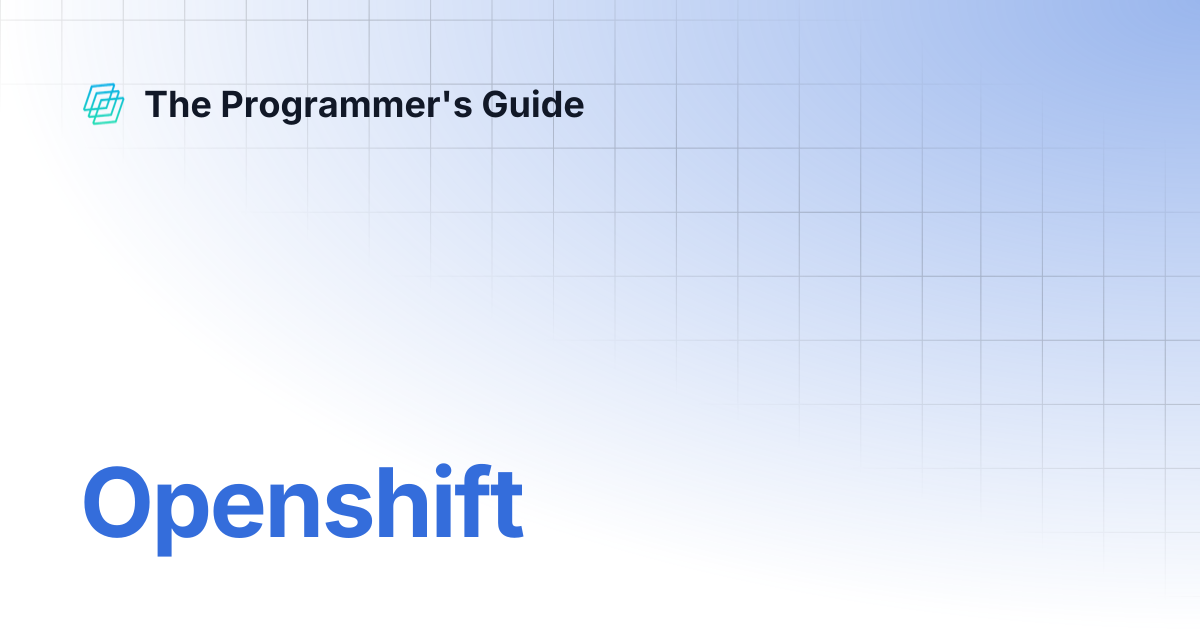 Openshift | The Programmer's Guide