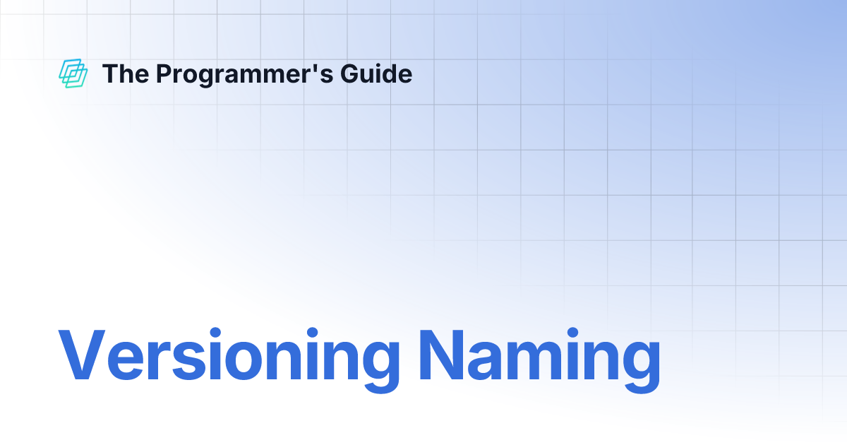 Versioning Naming | The Programmer's Guide