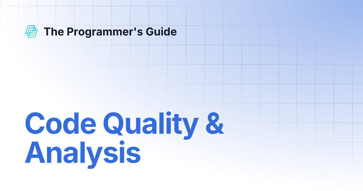 Code Quality & Analysis | The Programmer's Guide
