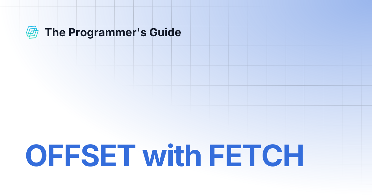 OFFSET with FETCH | The Programmer's Guide