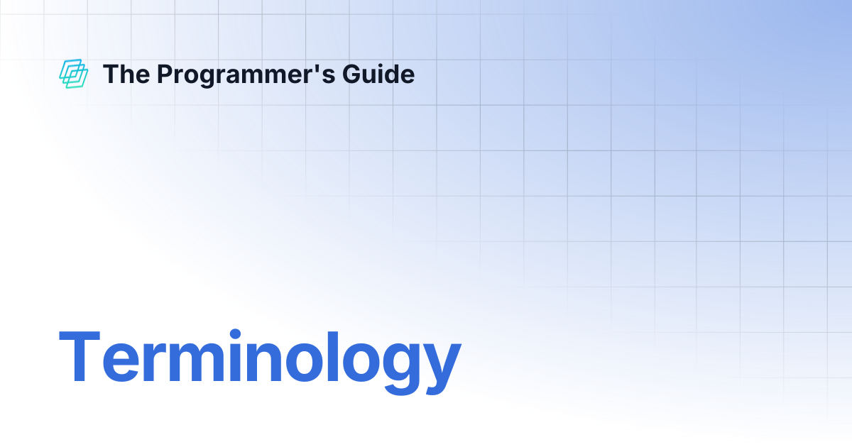 Terminology | The Programmer's Guide