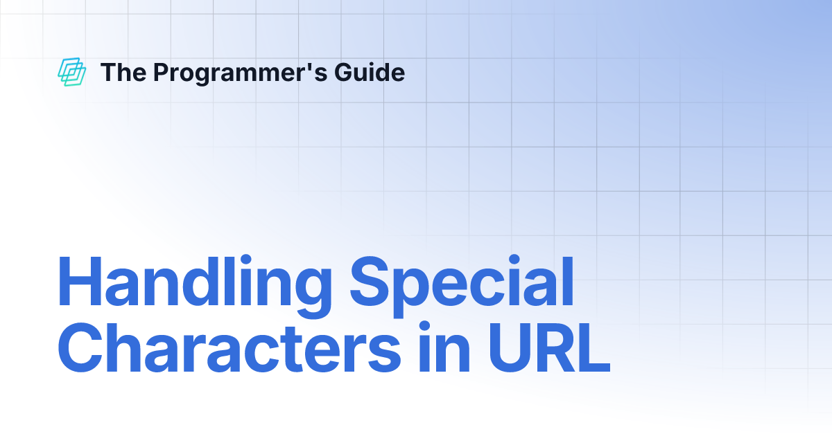 Handling Special Characters in URL | The Programmer's Guide