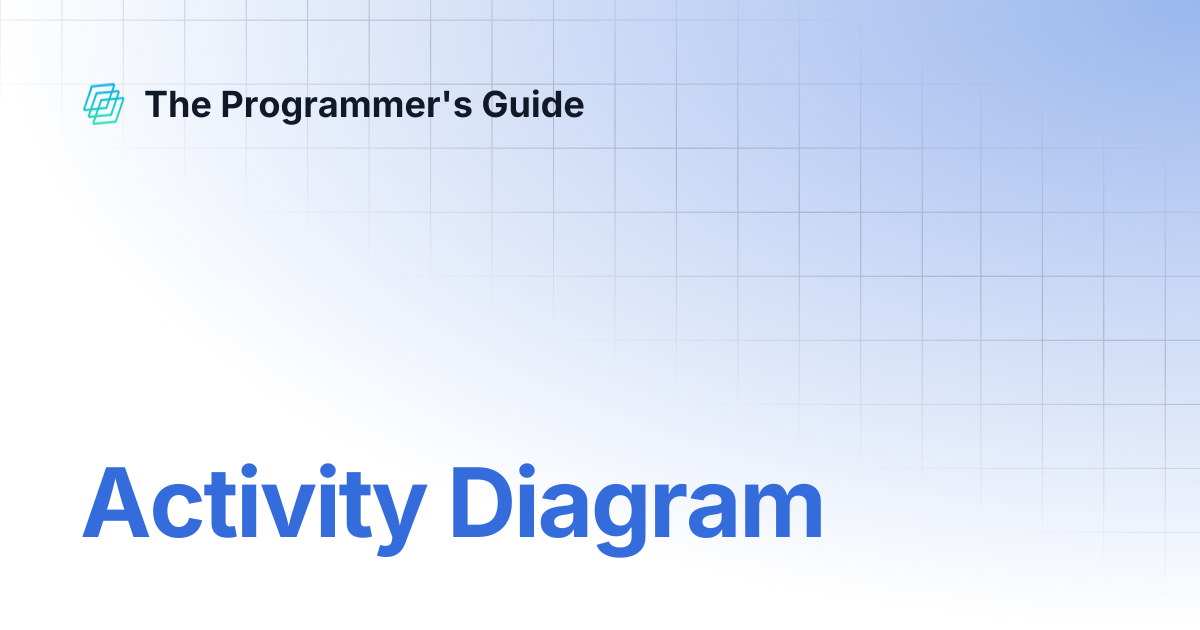 Activity Diagram | The Programmer's Guide