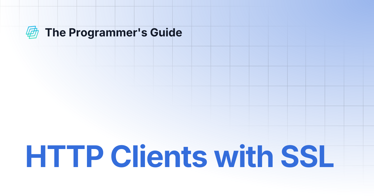 HTTP Clients with SSL | The Programmer's Guide
