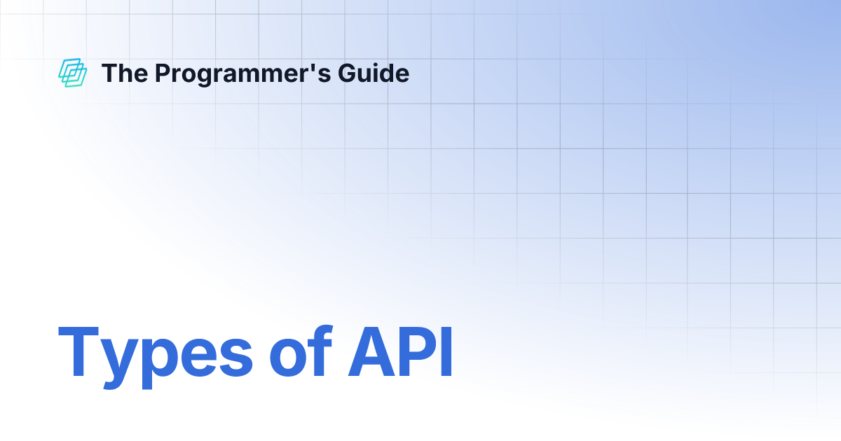 Types of API | The Programmer's Guide