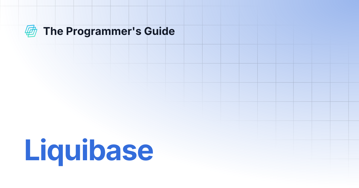 Liquibase | The Programmer's Guide
