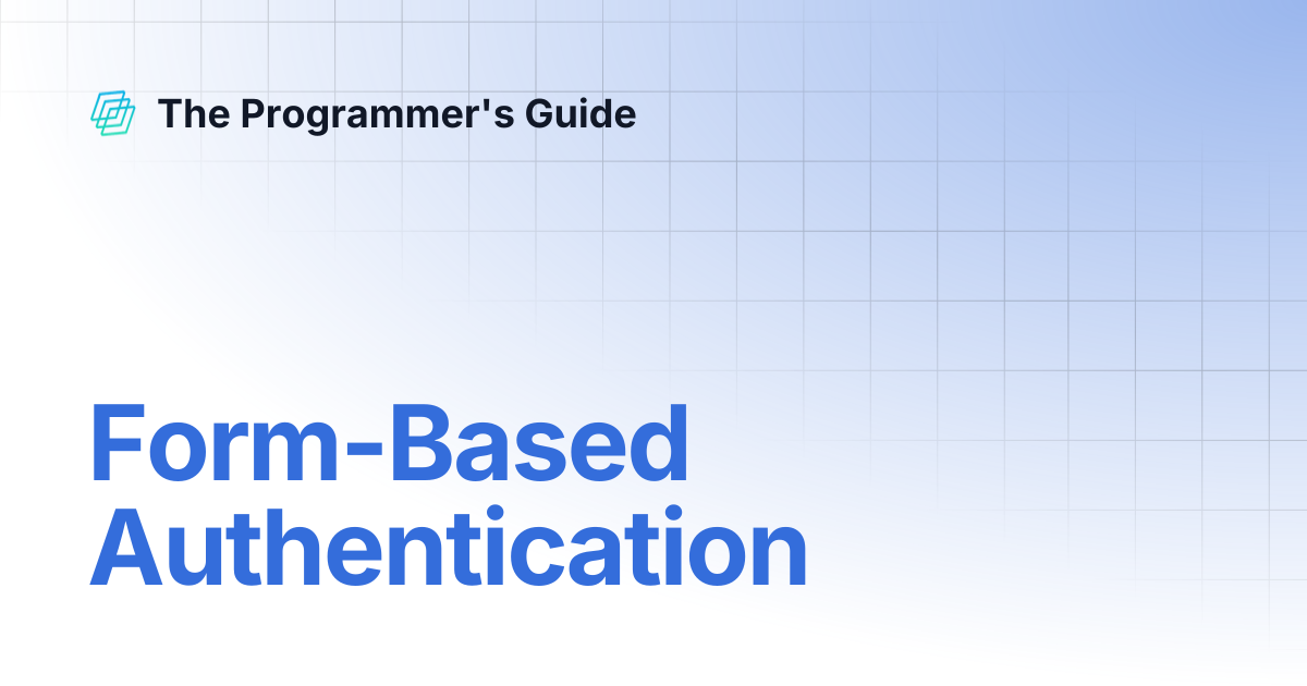 Form-Based Authentication | The Programmer's Guide